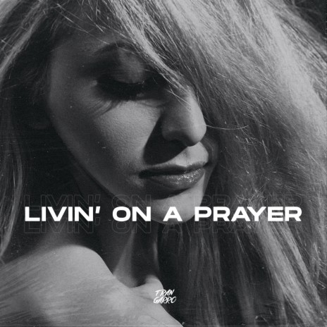 Livin' On A Prayer (Remix) ft. Techno Bangers | Boomplay Music
