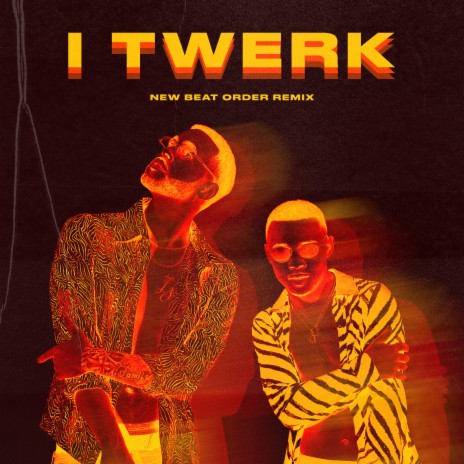 iTwerk (She Twerk) (New Beat Order Remix) ft. New Beat Order | Boomplay Music