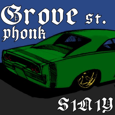 Grove St. Phonk | Boomplay Music