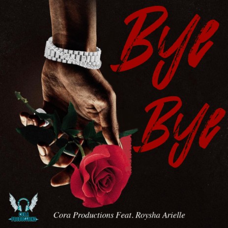 Bye Bye (feat. Roysha Arielle) | Boomplay Music