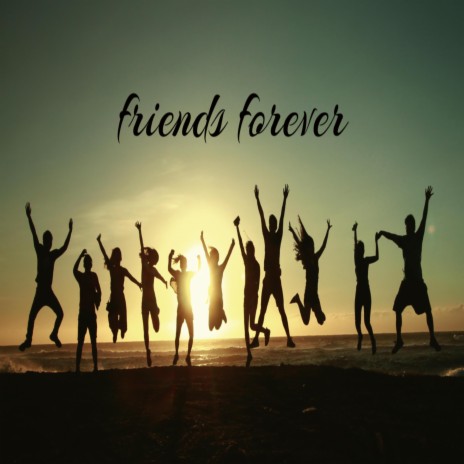 Friends Forever | Boomplay Music