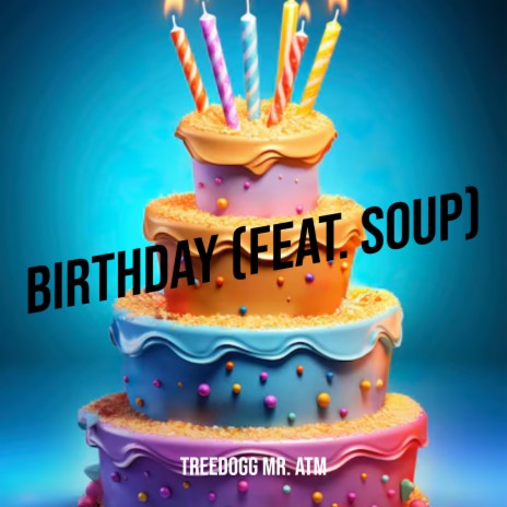 Birthday ft. Soup | Boomplay Music