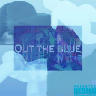 Out The Blue lyrics | Boomplay Music