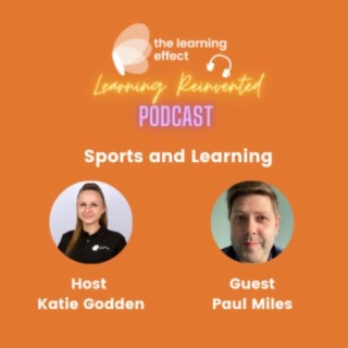 The Learning Reinvented Podcast - Episode 93 - Sports and Learning - Paul Miles