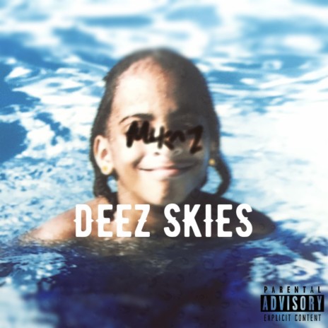 Deez Skies | Boomplay Music
