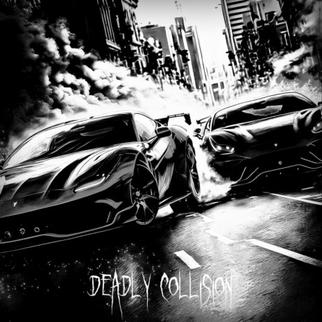 Deadly Collision | Boomplay Music