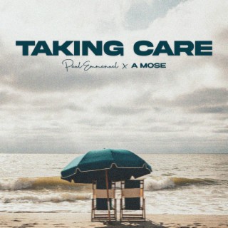 Taking Care | Boomplay Music
