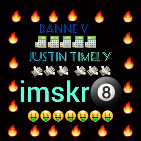 imskr8 ft. Justin Timely | Boomplay Music