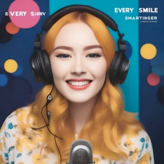 Every Smile