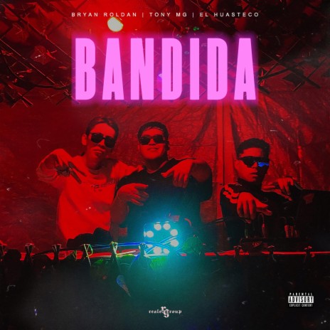 BANDIDA ft. El Huasteco & TONY MG | Boomplay Music