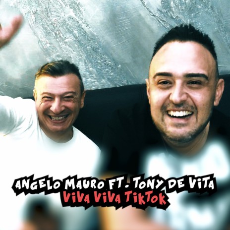 Viva Viva TikTok ft. Tony De Vita | Boomplay Music
