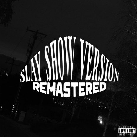 Slay (Show Version Remastered) ft. Kidd Process | Boomplay Music