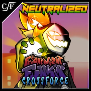 Neutralized (FNF: Crossforce Original Soundtrack)