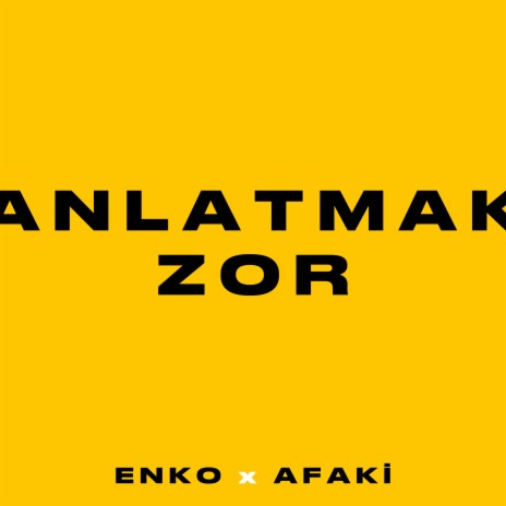 Anlatmak Zor ft. Afaki | Boomplay Music