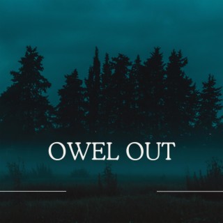 owel out