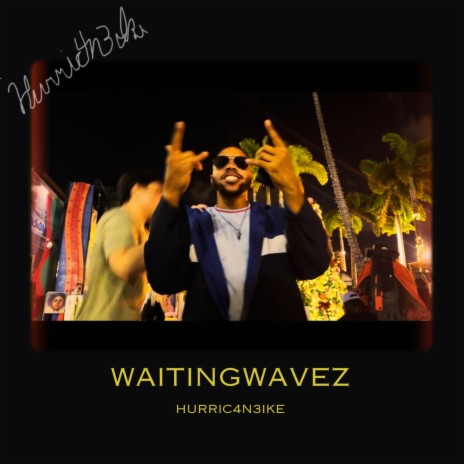 WaitingWavez | Boomplay Music