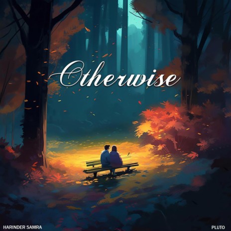 Otherwise | Boomplay Music