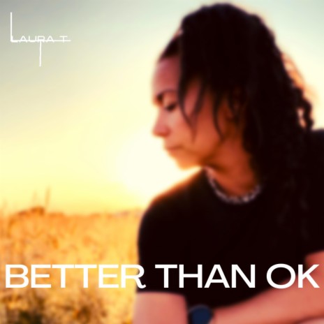 Better Than OK | Boomplay Music
