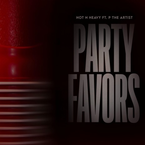 Party Favors ft. P The Artist | Boomplay Music