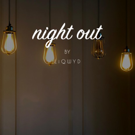 Night Out | Boomplay Music