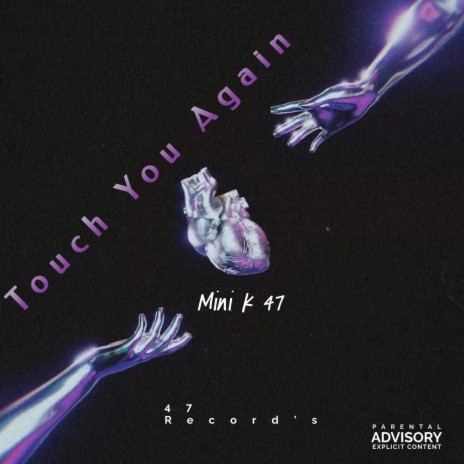 Mini k 47 (Touch You Again . Official Track)