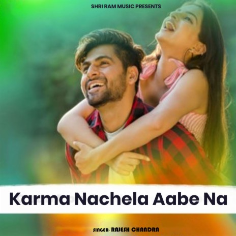 Karma Nachela Aabe Na | Boomplay Music