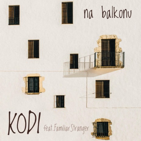 Na balkonu (feat. FamiliarStranger) | Boomplay Music