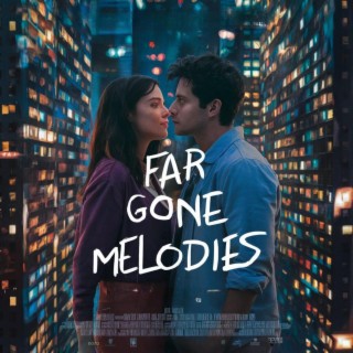 Far Gone Melodies