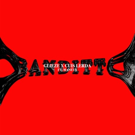 BANDITTO ft. Maneyx & Cuis Lerda | Boomplay Music