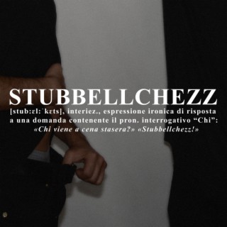 STUBBELLCHEZZ