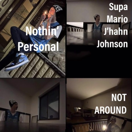 Not Around ft. J’hahn Johnson | Boomplay Music