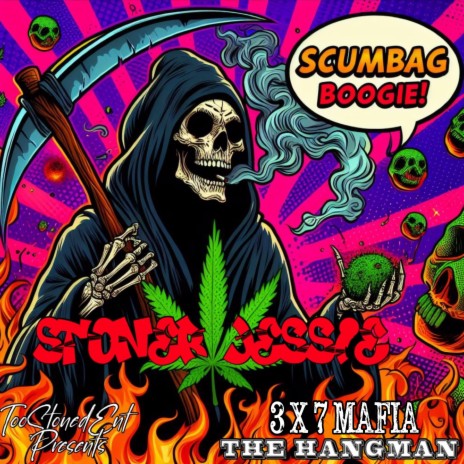 Scumbag Boogie ft. 3x 7 Mafia The Hangman | Boomplay Music