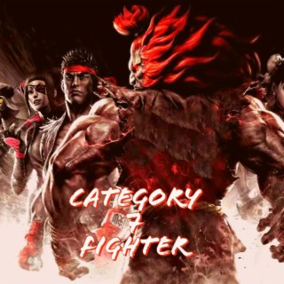 CATEGORY 7FIGHTER EP.(Street fighter)