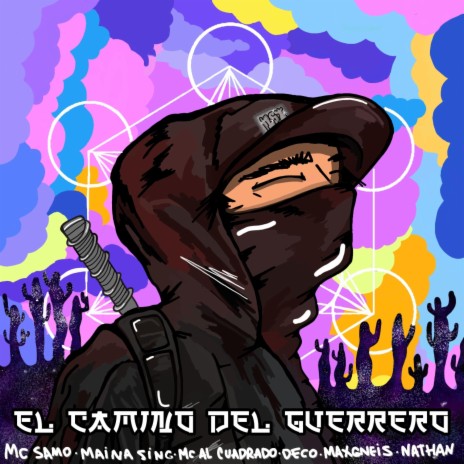 El camino del guerrero ft. Mc Samo, Maina Sing, Deco, Max Gneis & Nathan | Boomplay Music