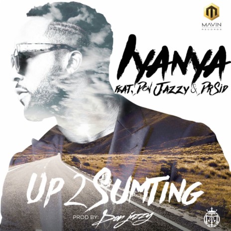 UP 2 SUMTING ft. Dr SID & Don Jazzy
