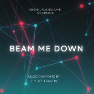 BEAM ME DOWN