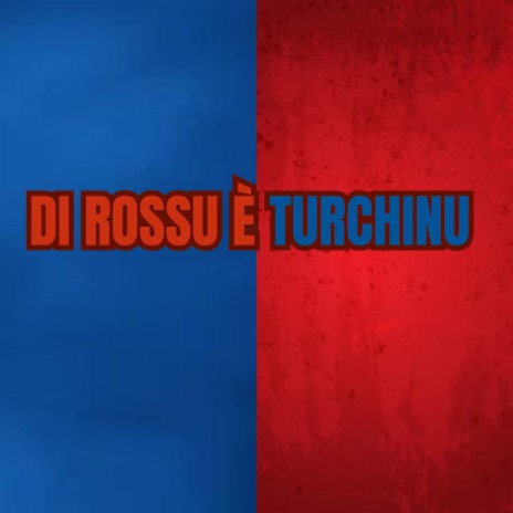 Di rossu è turchinu | Boomplay Music