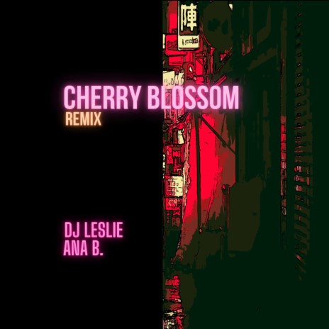 Cherry Blossom (feat. Ana B.) (Remix) | Boomplay Music
