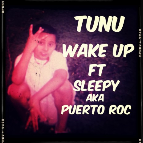 Wake up ft. Tunu