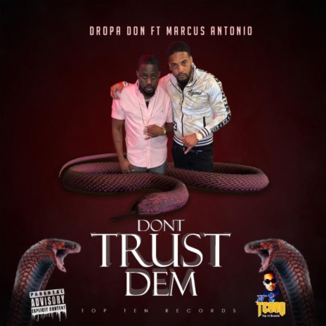 Don't Trust Dem (feat. Marcus Antonio) | Boomplay Music