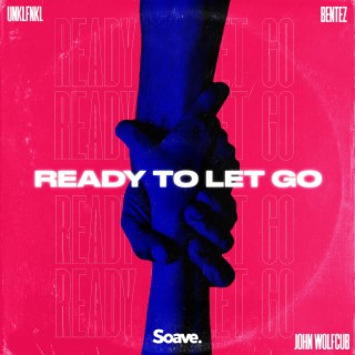 Ready To Let Go (feat. Bentez)