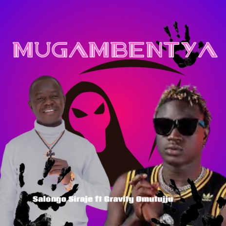 Mugambentya ft. Gravity Omutujju | Boomplay Music