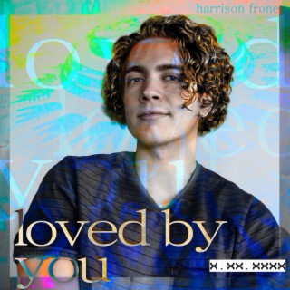 Loved by You lyrics | Boomplay Music