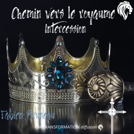 Chemin vers le Royaume intercession