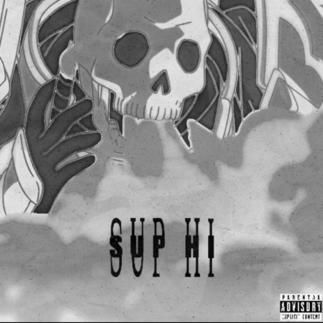 Sup Hi | Boomplay Music