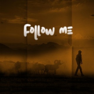 FOLLOW ME lyrics | Boomplay Music