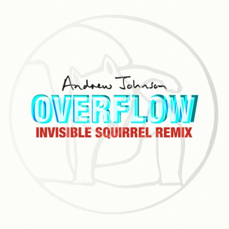 Overflow (Invisible Squirrel Remix) ft. Invisible Squirrel | Boomplay Music