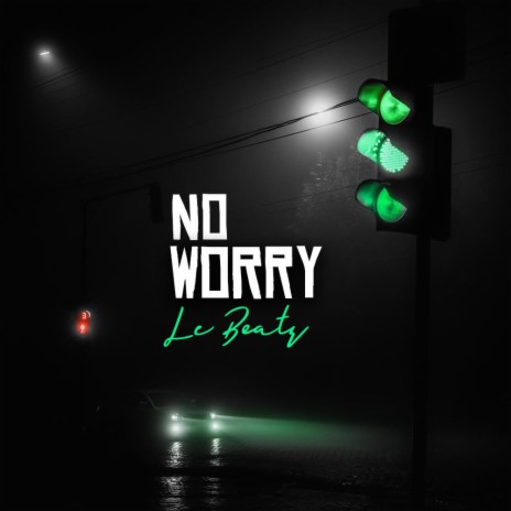 NO WORRY | Boomplay Music