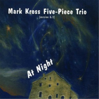 Mark Kross Five-Piece Trio