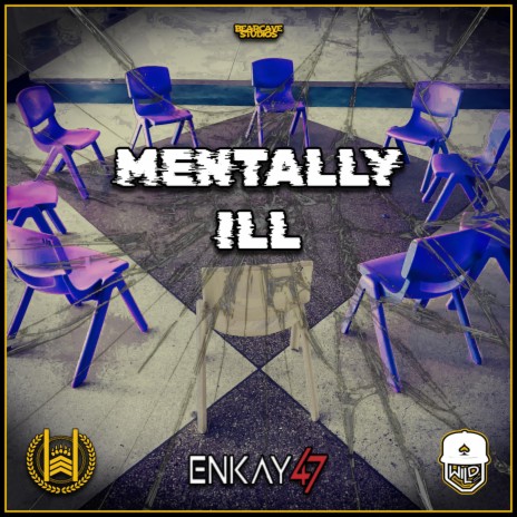 Mentally Ill ft. Ace Wild & Enkay47 | Boomplay Music